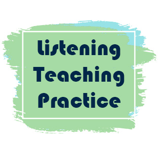 Listening Teaching Practice