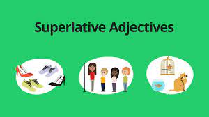 Superlative adjectives