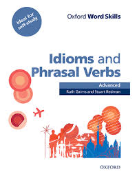 idioms and phrasal verb advanced